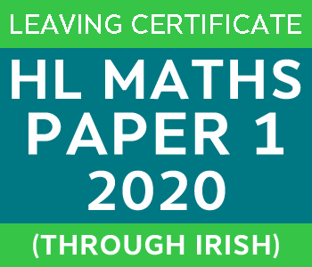 2020 | Leaving Certificate | Higher Level | Maths Paper 1 | Irish course image