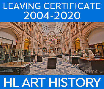 Leaving Certificate Art History | Higher Level | 2004 - 2020 Exam Paper Solutions course image