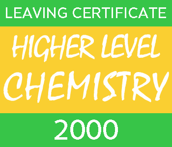 2000 Leaving Certificate Chemistry Exam Paper | Higher Level course image