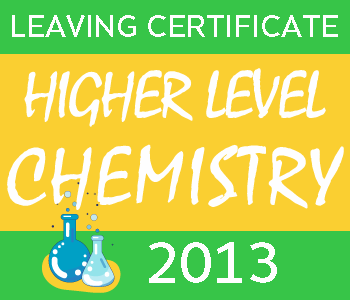 Leaving Certificate Chemistry | Higher Level | 2013 Exam Paper Solution course image