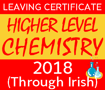 2018 Exam Paper Solution | Leaving Certificate | Higher Level | Chemistry (Through Irish) course image