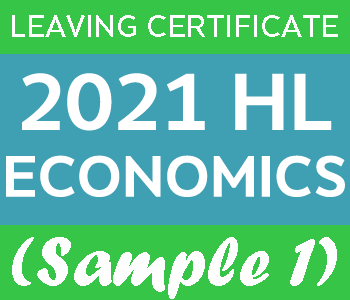 2021 Exam Paper Solution | Leaving Certificate | Higher Level | Economics (Sample 1) course image