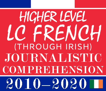 Leaving Certificate French Journalistic Comprehension | Higher Level | 2010-2020 Exam Papers Solution (through Irish) course image