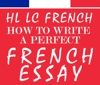 Leaving Certificate French How To Write a Perfect French Essay | Higher Level course image