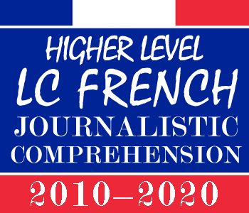 Leaving Certificate French Journalistic Comprehension | Higher Level | 2010-2020 Exam Paper Solution course image