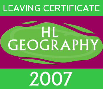 2007 Exam Paper Solution | Leaving Certificate | Higher Level | Geography course image