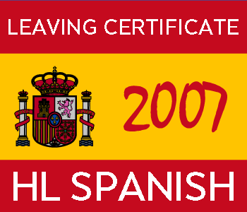 2007 Exam Paper Solution | Leaving Certificate | Higher Level | Spanish course image