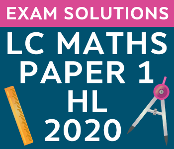 Leaving Certificate Maths Paper 1 | Higher Level | 2020 course image