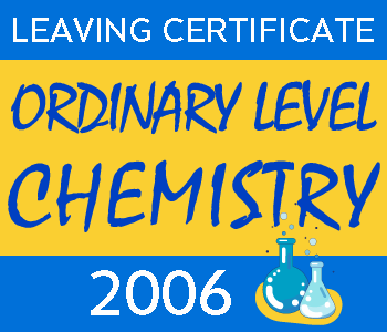 Leaving Certificate Chemistry | Ordinary Level | 2006 Exam Paper Solution course image