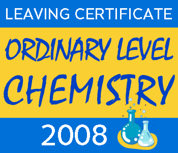 Leaving Certificate Chemistry | Ordinary Level | 2008 Exam Paper Solution course image