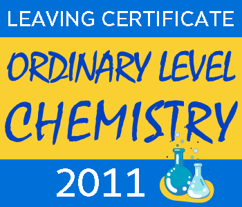 Leaving Certificate Chemistry | Ordinary Level | 2011 Exam Paper Solution course image