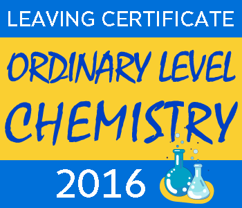 Leaving Certificate Chemistry | Ordinary Level | 2016 Exam Paper Solution course image